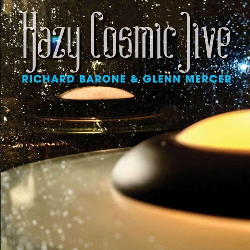 Barone,Richard / Mercer,Glenn - Hazy Cosmic Jive  LP LP